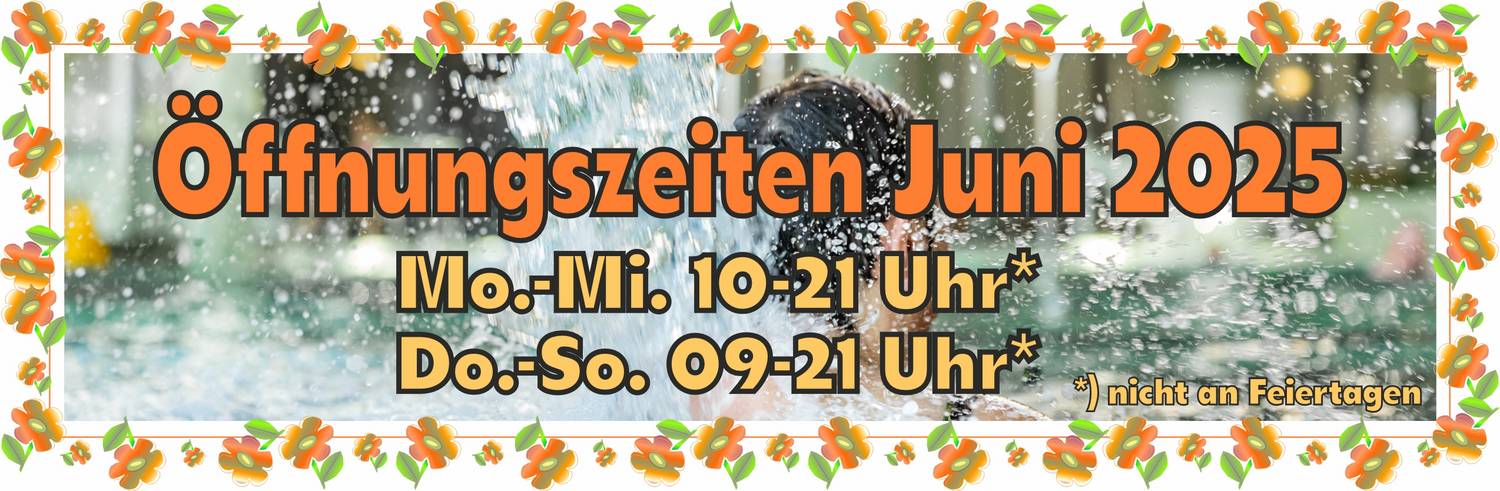 Öffnungszeiten Juni 2025