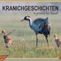 Kranichgeschichten in gemütlicher Runde © Volker Quedenfeld Kranichgeschichten in gemütlicher Runde