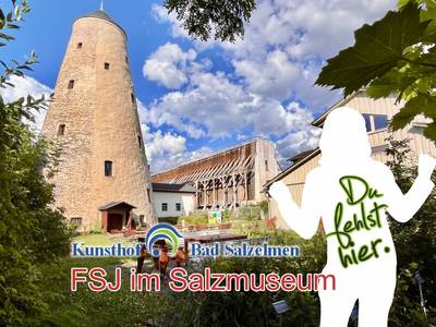 FSJ im Salzmuseum © SOLEPARK FSJ im Salzmuseum