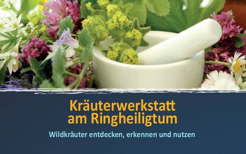 Kräuterwerkstatt am Ringheiligtum